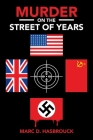 Murder on the Street of Years By Marc D. Hasbrouck Cover Image