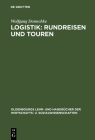 Logistik: Rundreisen und Touren By Wolfgang Domschke Cover Image