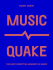 MusicQuake: The Most Disruptive Moments in Music (Culture Quake) Cover Image