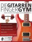 Die Gitarren Finger-Gym By Simon Pratt, Joseph Alexander (Editor) Cover Image
