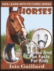 Horses: Photos and Fun Facts for Kids By Isis Gaillard Cover Image