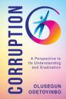 Corruption: A Perspective to Its Understanding and Eradication Cover Image