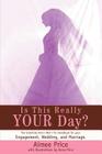 Is This Really Your Day?: The Essential How--Not--To Handbook for Your Engagement, Wedding, and Marriage. By Aimee Price Cover Image