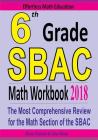 6th Grade SBAC Math Workbook 2018: The Most Comprehensive Review for the Math Section of the SBAC TEST Cover Image