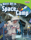Blast Off to Space Camp (TIME FOR KIDS®: Informational Text) By Hillary Wolfe Cover Image