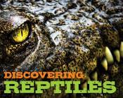 Discovering Reptiles Handbook By Cider Mill Press Cover Image