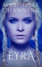 Eyra: Una Historia de Amor, Pasión Y Sexo de Vikingos By Margotte Channing Cover Image
