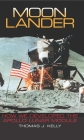 Moon Lander: How We Developed the Apollo Lunar Module By Thomas J. Kelly Cover Image