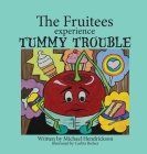 The Fruitees Experience Tummy Trouble Cover Image