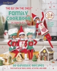 The Elf on the Shelf Family Cookbook: 50 Elftastic Recipes and Dozens of Fun Activities to Make Christmas Magic By Chanda A. Bell Cover Image