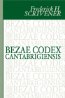 Bezae Codex Cantabrigiensis By Frederick H. Scrivener (Editor), Theodore Beza Cover Image