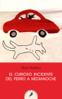 El curioso incidente del perro a medianoche/ The Curious Incident of the Dog in the Night-Time By Mark Haddon Cover Image
