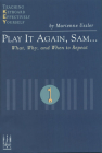 Play It Again, Sam... What, Why, and When to Repeat (Teaching Keyboard Effectively Yourself) Cover Image