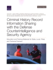 Criminal History Record Information Sharing with the Defense Counterintelligence and Security Agency: Education and Training Materials for State, Loca By Douglas C. Ligor, Shawn D. Bushway, Maria McCollester Cover Image