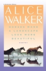 Horses Make A Landscape Look More Beautiful By Alice Walker Cover Image