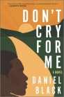 Don't Cry for Me By Daniel Black Cover Image