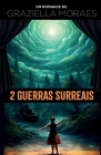 Duas Guerras Surreais By Graziella Moraes Cover Image