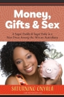 Money, Gifts and Sex: A Sugar Daddy & Sugar Baby in a New Dress Among the African Australians By Saturnino Onyala Cover Image