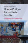 How to Critique Authoritarian Populism: Methodologies of the Frankfurt School (Studies in Critical Social Sciences #180) Cover Image