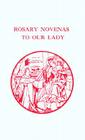 Rosary Novenas to Our Lady By Charles V. Lacey, John R. Brokhoff, Gregory F. Augustine Pierce (Revised by) Cover Image