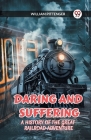 Daring and Suffering a History of the Great Railroad Adventure Cover Image