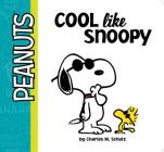 Cool Like Snoopy (Peanuts) By Charles  M. Schulz, Daphne Pendergrass (Adapted by), Vicki Scott (Illustrator) Cover Image