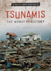 Tsunamis: The Worst in History By Jenna Vale Cover Image