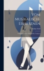 Vom Musikalisch-erhabenen: Prolegomena Zur Aesthetik Der Tonkunst By Arthur Seidl Cover Image