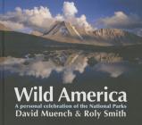 Wild America: A Personal Celebration of the National Parks Cover Image