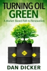 Turning Oil Green: A Market-Based Path to Renewables Cover Image