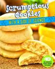 Scrumptious Cookies with a Side of Science: 4D an Augmented Recipe Science Experience By M. M. Eboch Cover Image