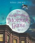 The Neighborhood Mother Goose By Nina Crews, Nina Crews (Illustrator) Cover Image