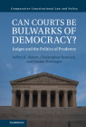 Can Courts be Bulwarks of Democracy? (Comparative Constitutional Law and Policy) By Jeffrey K. Staton, Christopher Reenock, Jordan Holsinger Cover Image
