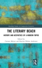 The Literary Beach: History and Aesthetics of a Modern Topos (Routledge Studies in Comparative Literature) By Carsten Meiner (Editor), Katrine Helene Andersen (Editor) Cover Image