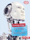 Cutting-Edge Artificial Intelligence (Searchlight Books (TM) -- Cutting-Edge Stem) By Anna Leigh Cover Image