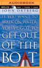 If You Want to Walk on Water By John Ortberg, Maurice England (Read by) Cover Image