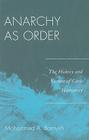 Anarchy as Order: The History and Future of Civic Humanity (World Social Change) By Mohammed a. Bamyeh Cover Image