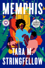 Memphis: A Novel By Tara M. Stringfellow Cover Image