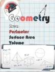 geometry Area, Perimeter, Volume, & Surface Area.: Geometry Workbook, Mastering Essential Math Skills, Entertaining Math, Math Workbook, Practice and By Educ Seri Cover Image