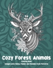 Cozy Forest Animals - Coloring Book - Designs with Henna, Paisley and Mandala Style Patterns By Angelina Washington Cover Image