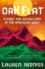 Oak Flat: A Fight for Sacred Land in the American West By Lauren Redniss Cover Image