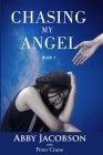 Chasing My Angel By Peter Crane, Abby Jacobson Cover Image