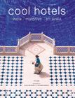 Cool Hotels: India, Maldives, Sri Lanka By Kim Inglis, Jacob Termansen, Pia Marie Molbech Cover Image