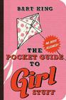 Pocket Guide to Girl Stuff By Bart King Cover Image