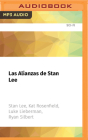 Las Alianzas de Stan Lee: Un Juego de Luz By Stan Lee, Kat Rosenfield, Luke Lieberman Cover Image
