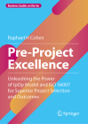 Pre-Project Excellence: Unleashing the Power of Ipop Model and ISO 56007 for Superior Project Selection and Outcomes Cover Image