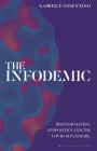 The Infodemic: Disinformation, Geopolitics and the Covid-19 Pandemic By Gabriele Cosentino Cover Image