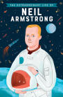 The Extraordinary Life of Neil Armstrong Cover Image