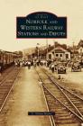 Norfolk and Western Railway Stations and Depots Cover Image