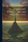 Christian Science Theory And Practice By Charles Henry Pope Cover Image